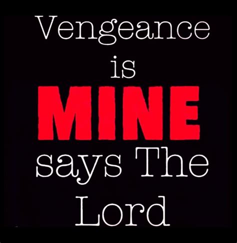 God said vengeance is mine. Things To Know About God said vengeance is mine. 